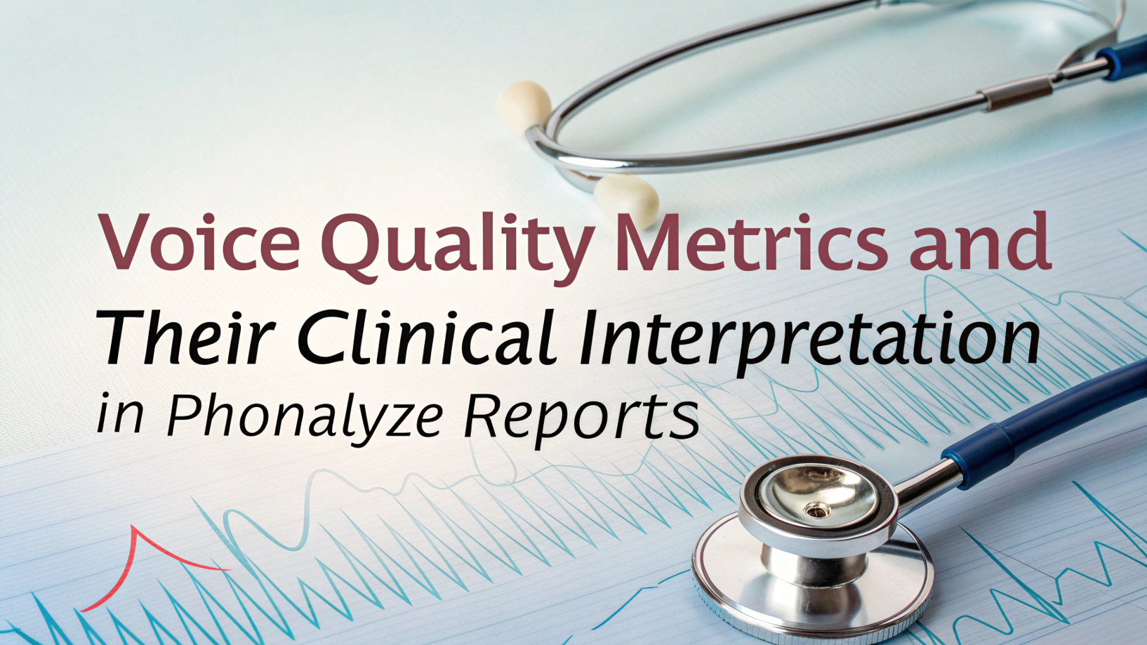 voice-quality-metrics-clinical-assessment